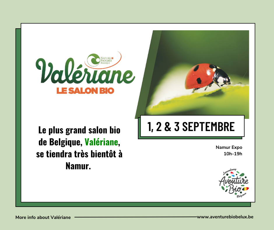 📢 Retrouvez nous au salon Valériane qui se déroule le 1,2 et 3 septembre à Namur expo ! 🌱
